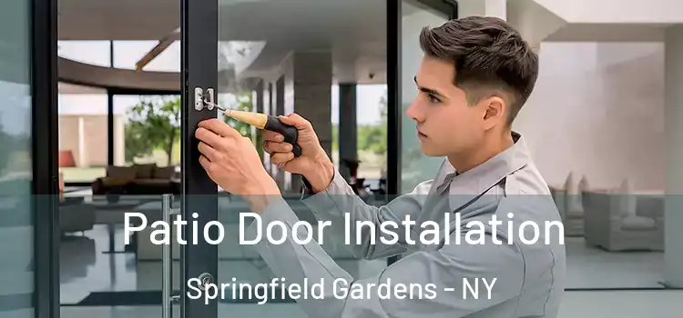  Patio Door Installation Springfield Gardens - NY