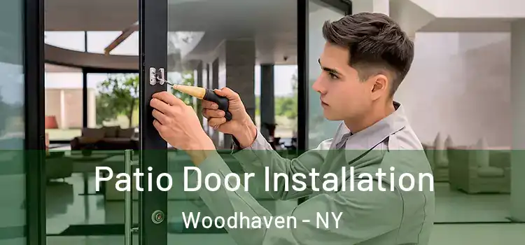 Patio Door Installation Woodhaven - NY