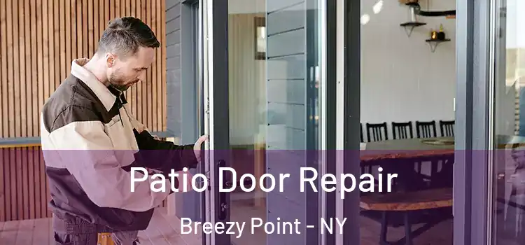 Patio Door Repair Breezy Point - NY
