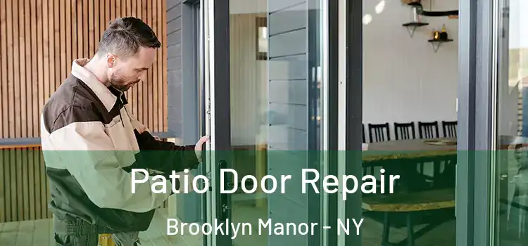 Patio Door Repair Brooklyn Manor - NY