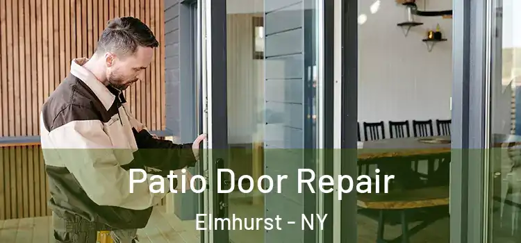 Patio Door Repair Elmhurst - NY