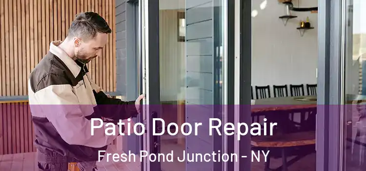 Patio Door Repair Fresh Pond Junction - NY