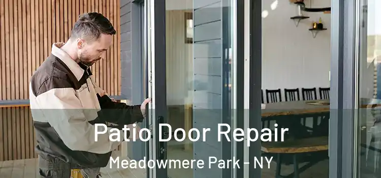 Patio Door Repair Meadowmere Park - NY