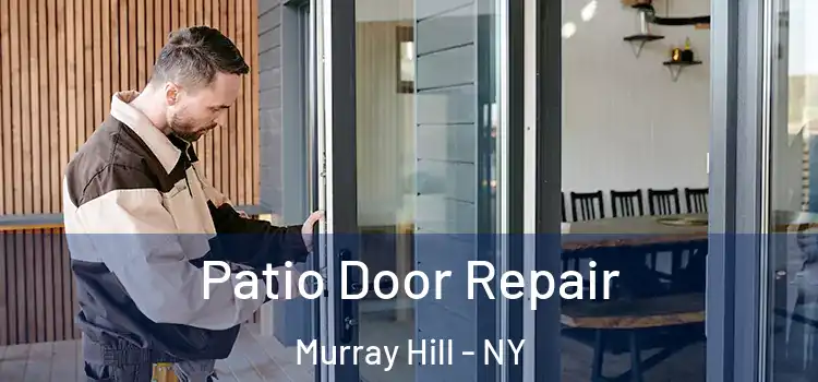 Patio Door Repair Murray Hill - NY