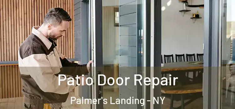 Patio Door Repair Palmer's Landing - NY