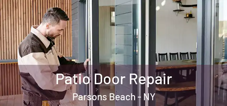  Patio Door Repair Parsons Beach - NY