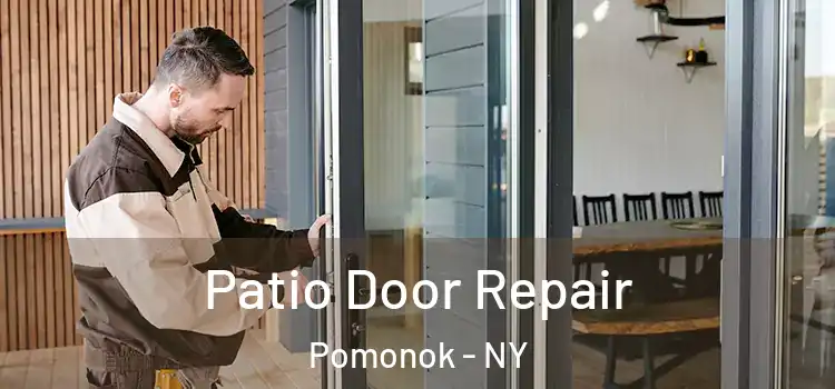 Patio Door Repair Pomonok - NY