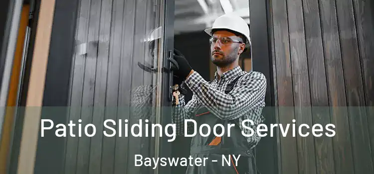 Patio Sliding Door Services Bayswater - NY