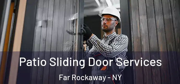 Patio Sliding Door Services Far Rockaway - NY
