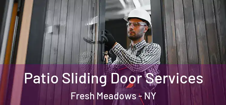  Patio Sliding Door Services Fresh Meadows - NY