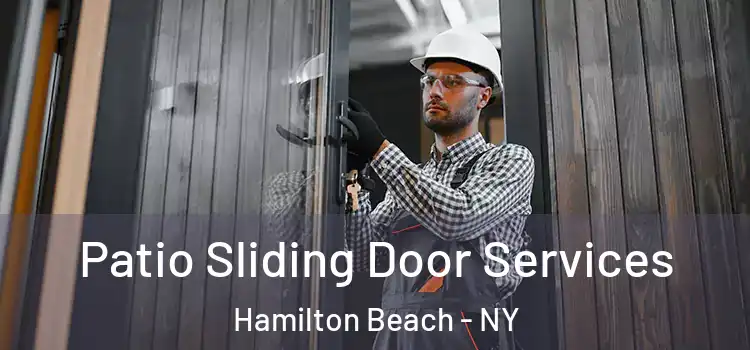 Patio Sliding Door Services Hamilton Beach - NY