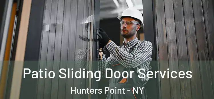  Patio Sliding Door Services Hunters Point - NY