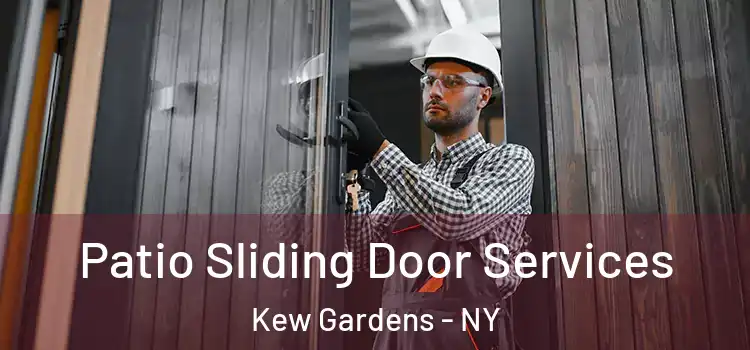 Patio Sliding Door Services Kew Gardens - NY