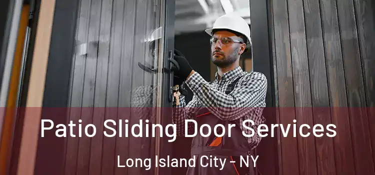 Patio Sliding Door Services Long Island City - NY
