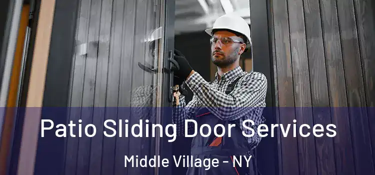 Patio Sliding Door Services Middle Village - NY