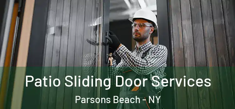 Patio Sliding Door Services Parsons Beach - NY