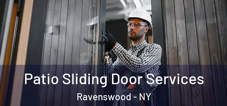 Patio Sliding Door Services Ravenswood - NY