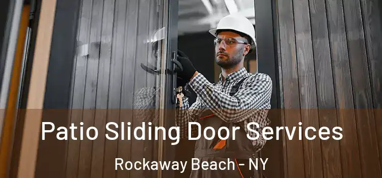 Patio Sliding Door Services Rockaway Beach - NY