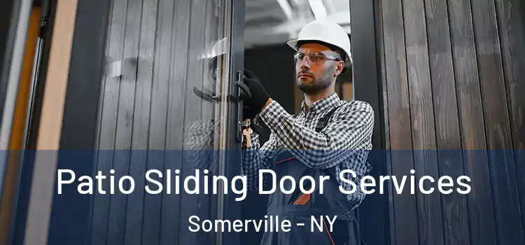  Patio Sliding Door Services Somerville - NY