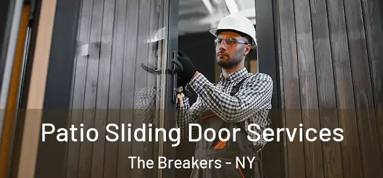 Patio Sliding Door Services The Breakers - NY