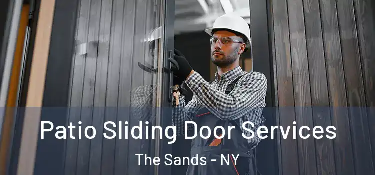 Patio Sliding Door Services The Sands - NY
