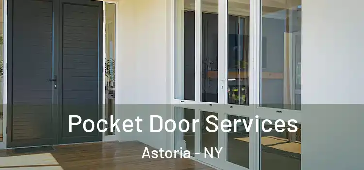 Pocket Door Services Astoria - NY