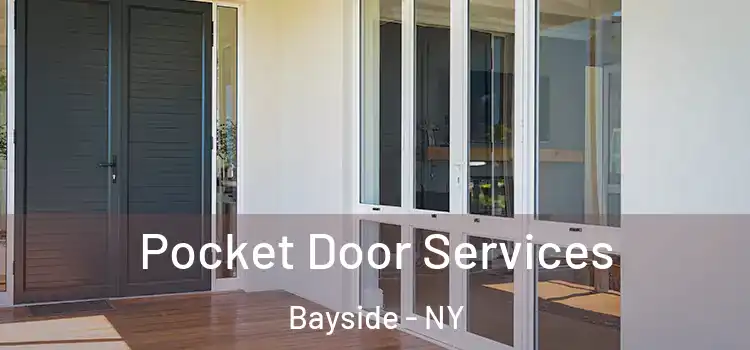  Pocket Door Services Bayside - NY