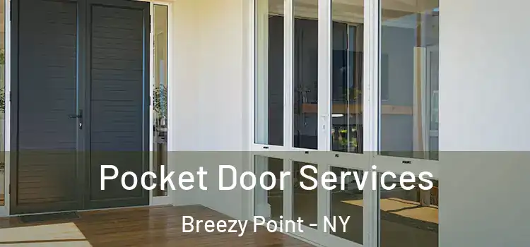 Pocket Door Services Breezy Point - NY