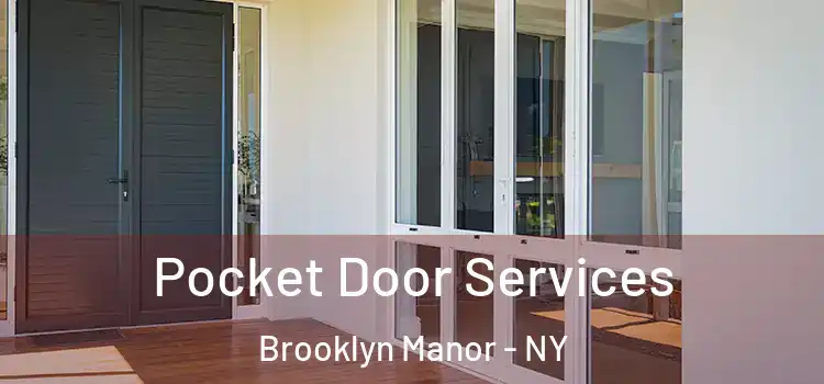Pocket Door Services Brooklyn Manor - NY