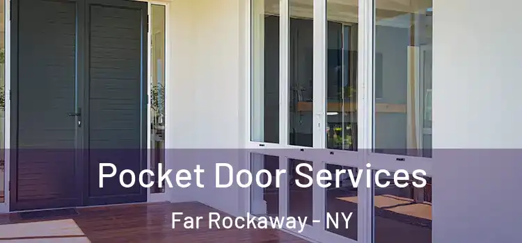 Pocket Door Services Far Rockaway - NY