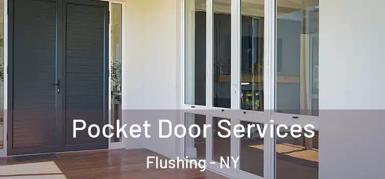 Pocket Door Services Flushing - NY