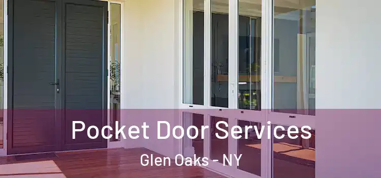 Pocket Door Services Glen Oaks - NY
