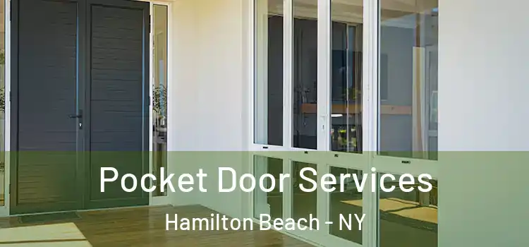 Pocket Door Services Hamilton Beach - NY
