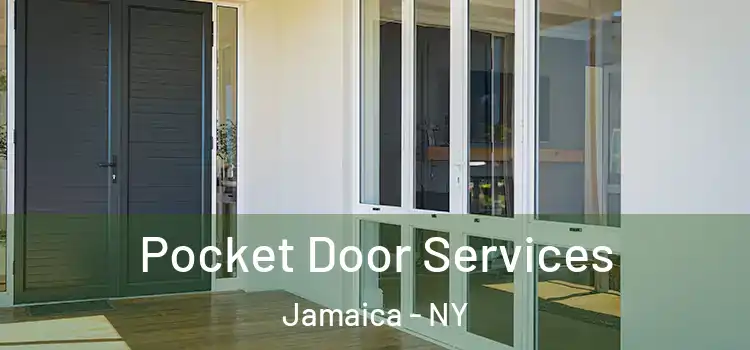  Pocket Door Services Jamaica - NY