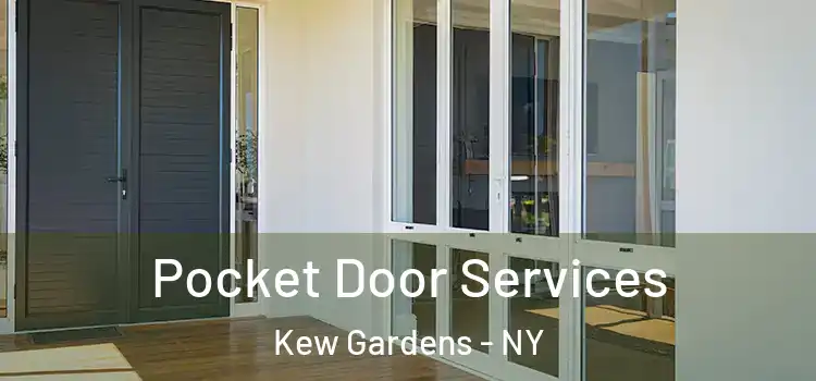  Pocket Door Services Kew Gardens - NY