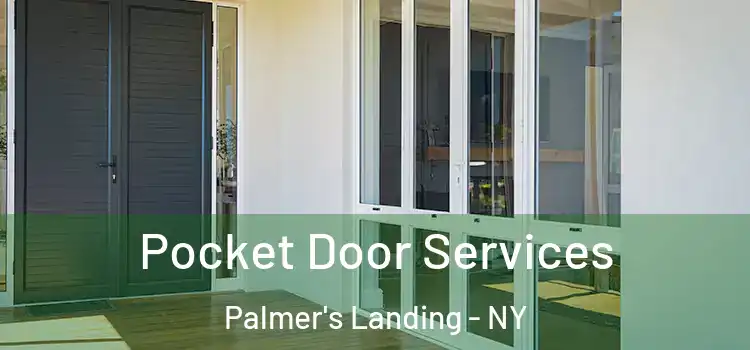 Pocket Door Services Palmer's Landing - NY