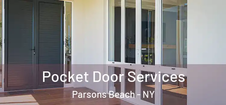  Pocket Door Services Parsons Beach - NY