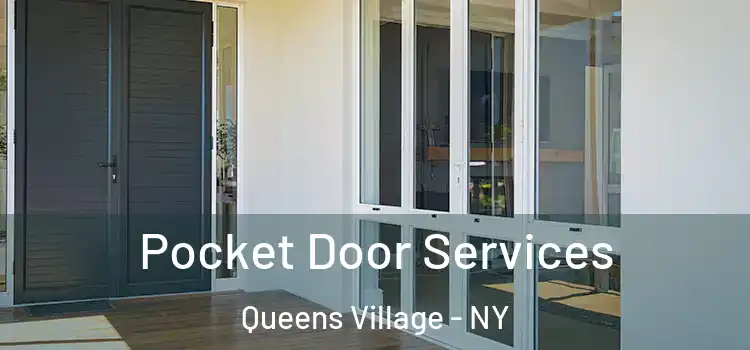 Pocket Door Services Queens Village - NY