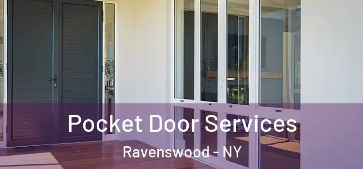 Pocket Door Services Ravenswood - NY