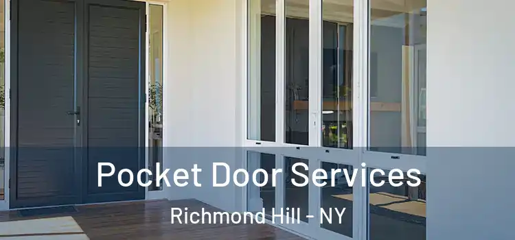  Pocket Door Services Richmond Hill - NY