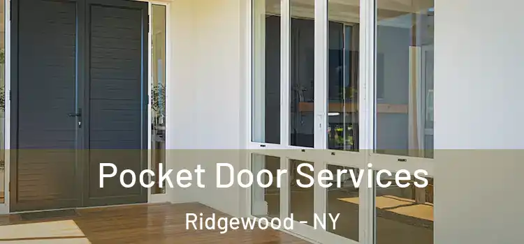 Pocket Door Services Ridgewood - NY
