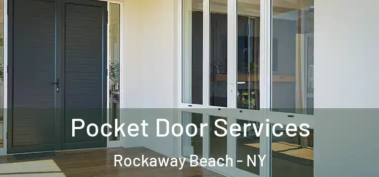 Pocket Door Services Rockaway Beach - NY