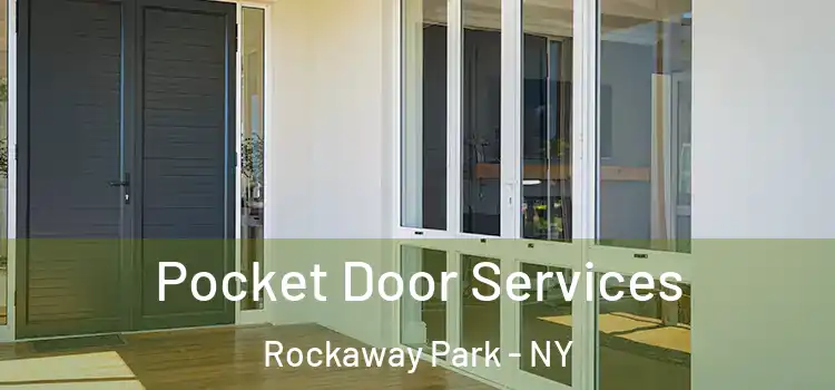 Pocket Door Services Rockaway Park - NY