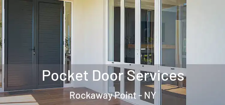 Pocket Door Services Rockaway Point - NY