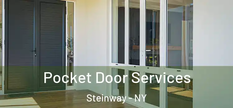  Pocket Door Services Steinway - NY