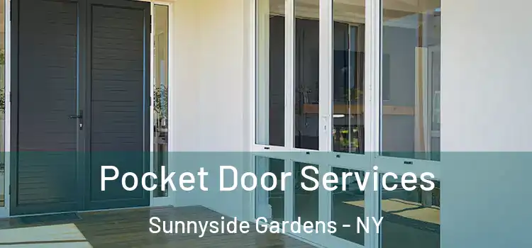 Pocket Door Services Sunnyside Gardens - NY