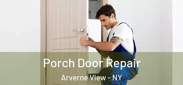  Porch Door Repair Arverne View - NY