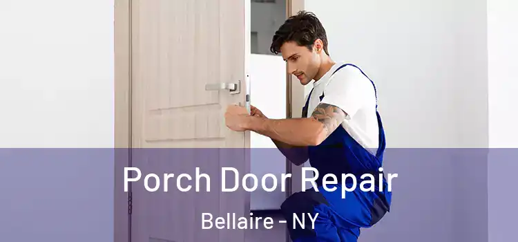 Porch Door Repair Bellaire - NY