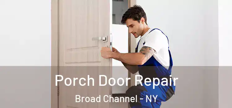  Porch Door Repair Broad Channel - NY