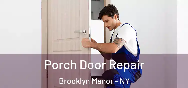  Porch Door Repair Brooklyn Manor - NY
